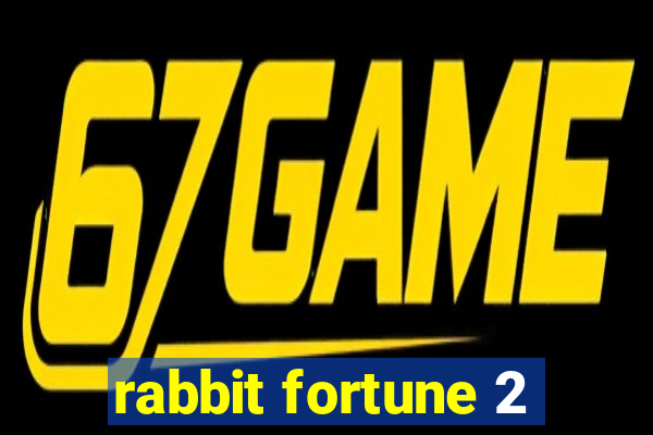 rabbit fortune 2